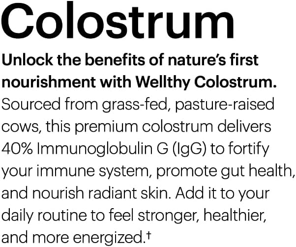 Wellthy Colostrum Powder – Grass-Fed, 40% IgG – Supports Immune System, Gut Health, and Radiant Skin – 30 Servings – Made in USA