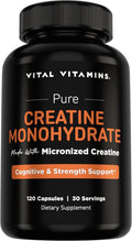 Vital Vitamins Creatine Monohydrate Pills, 3g for Women & Men | Supports Muscle Health, Energy & Cognitive Clarity, Micronized, Easy to Swallow, Non-GMO, 120 Capsules